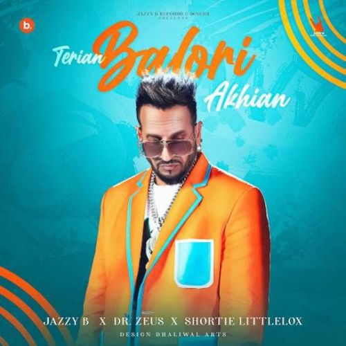Terian Balori Akhian Jazzy B mp3 song download, Terian Balori Akhian Jazzy B full album