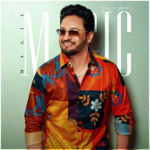 Chehre Di Laali Sajjan Adeeb mp3 song download, Magic - EP Sajjan Adeeb full album