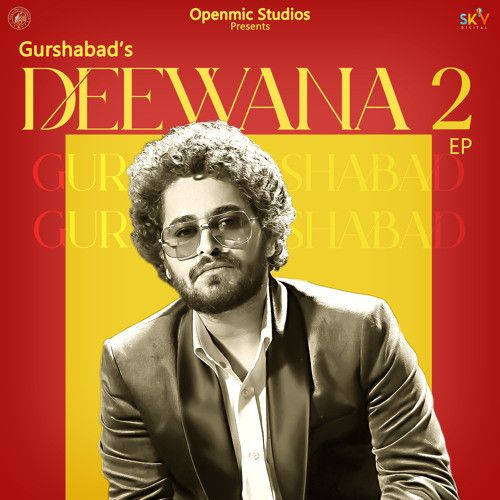 Reejha Gurshabad mp3 song download, Deewana 2 - EP Gurshabad full album