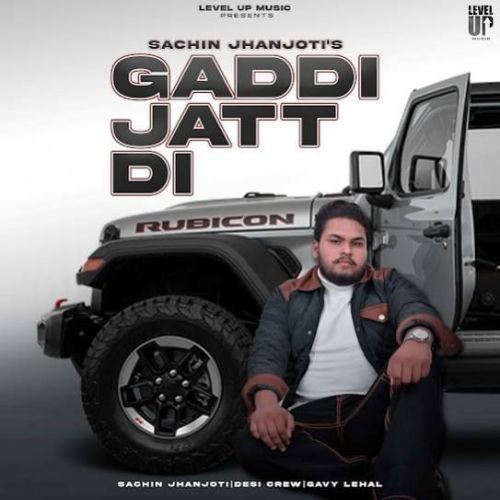 Gaddi Jatt Di Sachin Jhanjoti mp3 song download, Gaddi Jatt Di Sachin Jhanjoti full album