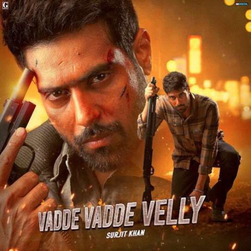 Vadde Vadde Velly Surjit Khan mp3 song download, Vadde Vadde Velly Surjit Khan full album