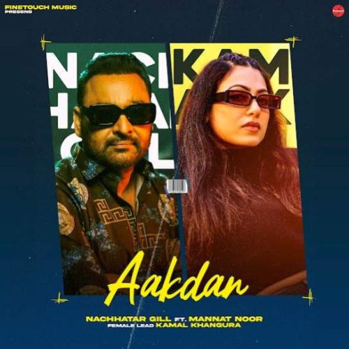Aakdan Nachhatar Gill mp3 song download, Aakdan Nachhatar Gill full album