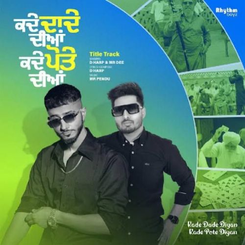 Kade Dade Diyan Kade Pote Diyan (Title Track) D Harp mp3 song download, Kade Dade Diyan Kade Pote Diyan (Title Track) D Harp full album