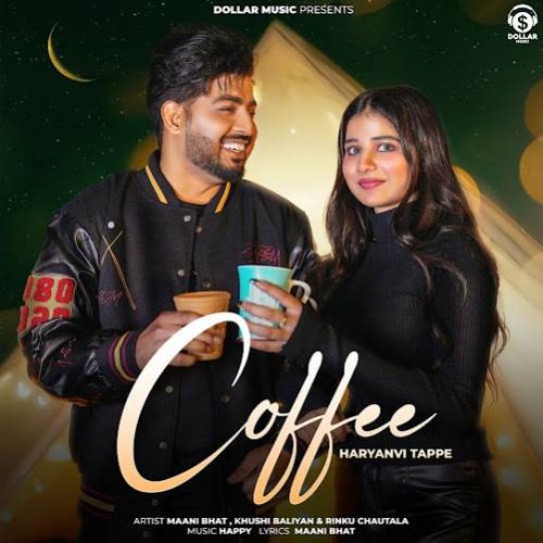 Coffee Maani Bhat, Rinku Chautala mp3 song download, Coffee Maani Bhat, Rinku Chautala full album