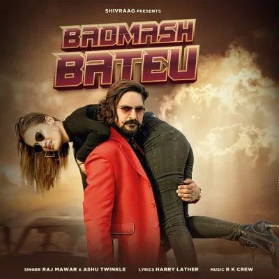 Badmash Bateu Raj Mawar mp3 song download, Badmash Bateu Raj Mawar full album