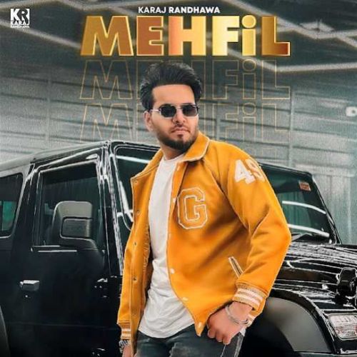 Mehfil Karaj Randhawa mp3 song download, Mehfil Karaj Randhawa full album