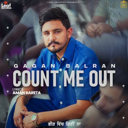 Paani Jail Da Gagan Balran mp3 song download, Count Me Out - EP Gagan Balran full album
