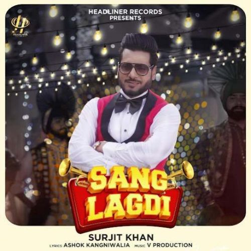 Sang Lagdi Surjit Khan mp3 song download, Sang Lagdi Surjit Khan full album