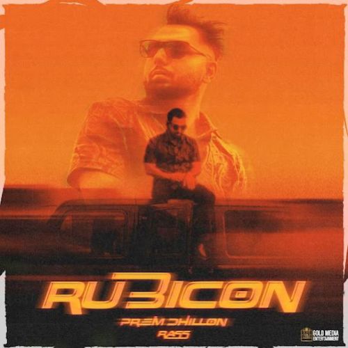 Rubicon Prem Dhillon mp3 song download, Rubicon Prem Dhillon full album