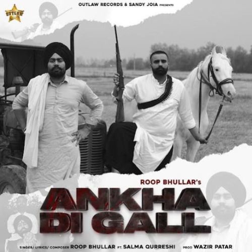 Ankha Di Gall Roop Bhullar mp3 song download, Ankha Di Gall Roop Bhullar full album