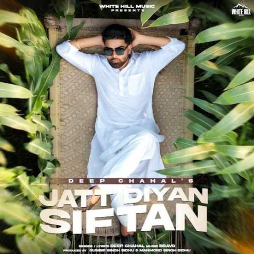 Jatt Diyan Siftan Deep Chahal mp3 song download, Jatt Diyan Siftan Deep Chahal full album