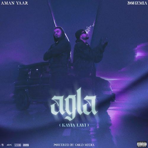 Agla (Kayia Layi) Aman Yaar, Bohemia mp3 song download, Agla (Kayia Layi) Aman Yaar, Bohemia full album