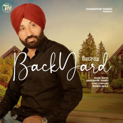 Backyard Dharamvir Thandi mp3 song download, Backyard Dharamvir Thandi full album