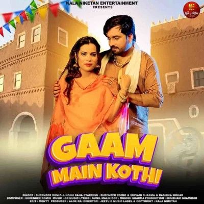 Gaam Main Kothi Surender Romio, Nonu Rana mp3 song download, Gaam Main Kothi Surender Romio, Nonu Rana full album