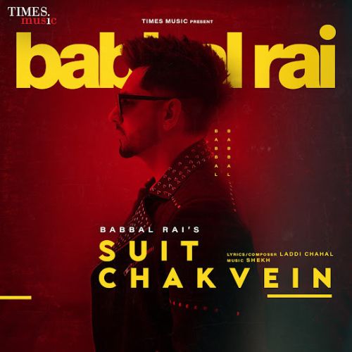 Suit Chakvein Babbal Rai mp3 song download, Suit Chakvein Babbal Rai full album