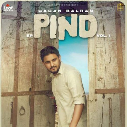 Kithon Daru Gagan Balran mp3 song download, Pind - EP Gagan Balran full album