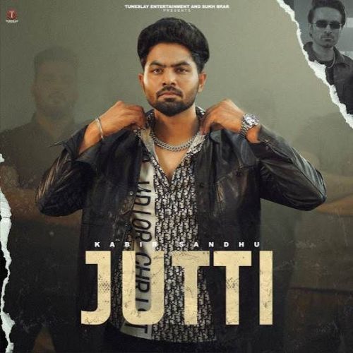 Jutti Kabir Sandhu mp3 song download, Jutti Kabir Sandhu full album