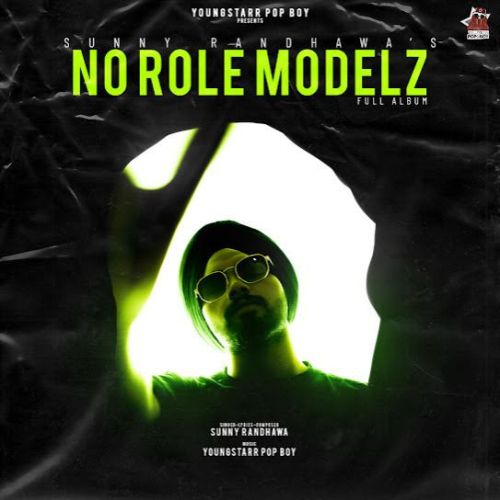 Canada Sunny Randhawa mp3 song download, No Role Modelz Sunny Randhawa full album