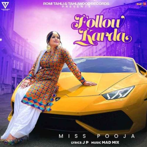 Follow Karda Miss Pooja mp3 song download, Follow Karda Miss Pooja full album