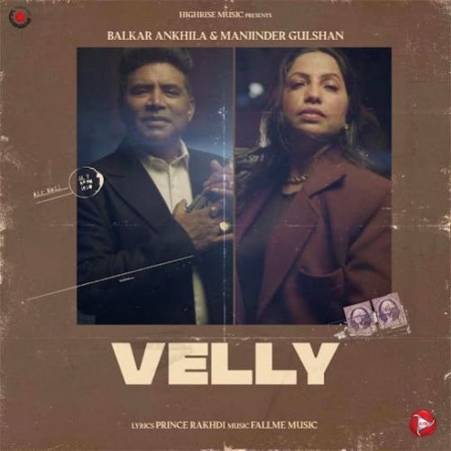 Velly Balkar Ankhila mp3 song download, Velly Balkar Ankhila full album