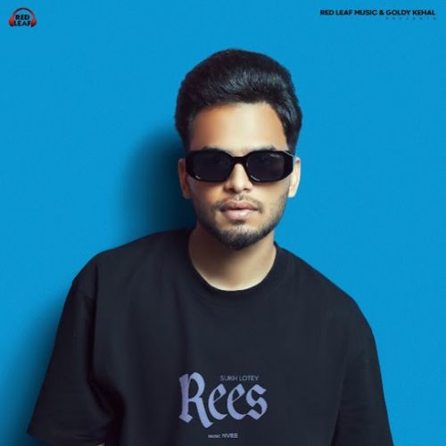 One Sided Sukh Lotey mp3 song download, Rees - EP Sukh Lotey full album
