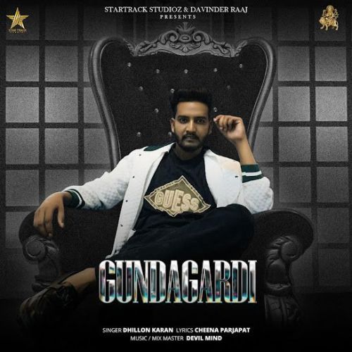 Gundagardi Dhillon Karan mp3 song download, Gundagardi Dhillon Karan full album