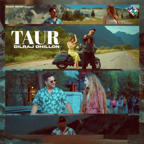 Taur Dilraj Dhillon mp3 song download, Taur Dilraj Dhillon full album