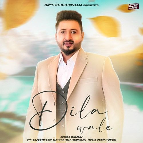 Dila Wale Balraj mp3 song download, Dila Wale Balraj full album