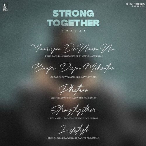Yaariyan De Naam Nu Gurtaj mp3 song download, Strong Together - EP Gurtaj full album