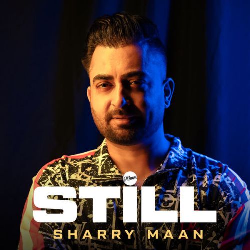 Downtown Sharry Maan mp3 song download, Still Sharry Maan full album