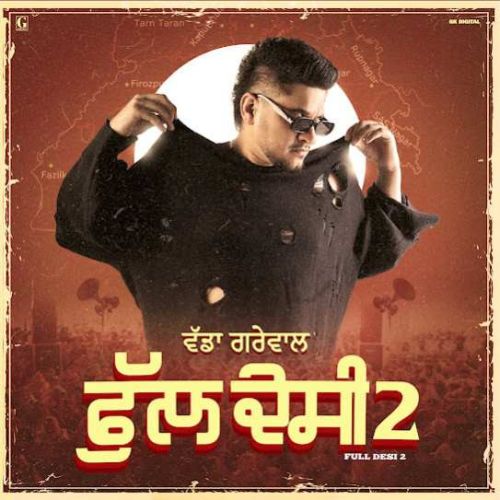 Case Vadda Grewal mp3 song download, Full Desi 2 Vadda Grewal full album