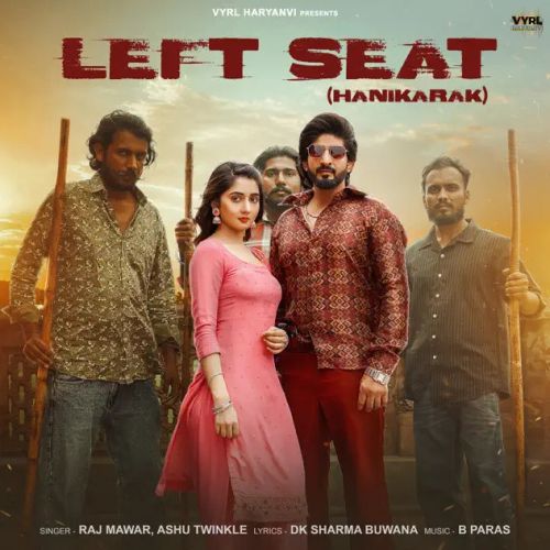 Left Seat Raj Mawer, Ashu Twinkle mp3 song download, Left Seat Raj Mawer, Ashu Twinkle full album