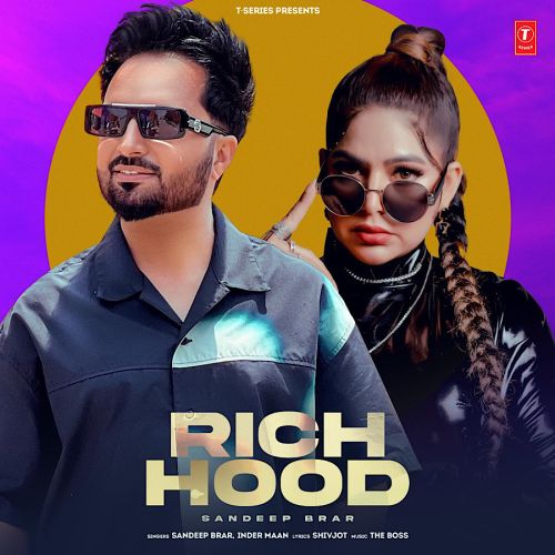 Rich Hood Sandeep Brar mp3 song download, Rich Hood Sandeep Brar full album