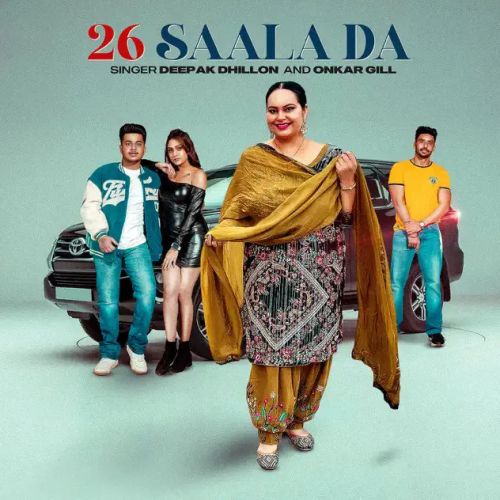 26 Saala Da Deepak Dhillon, Onkar Gill mp3 song download, 26 Saala Da Deepak Dhillon, Onkar Gill full album