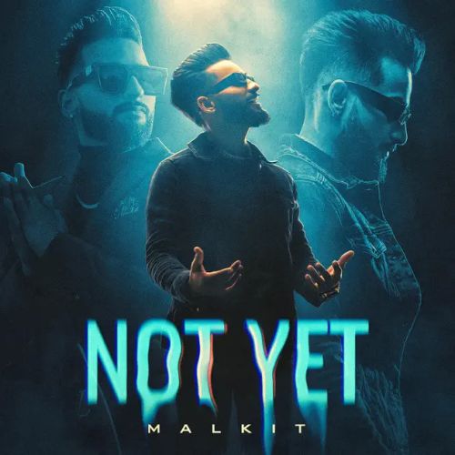 Not Yet Malkit mp3 song download, Not Yet Malkit full album