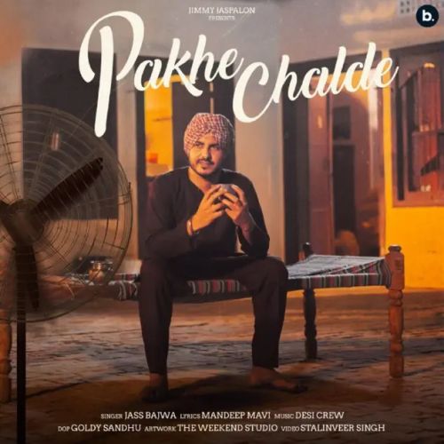 Pakhe Chalde Jass Bajwa mp3 song download, Pakhe Chalde Jass Bajwa full album