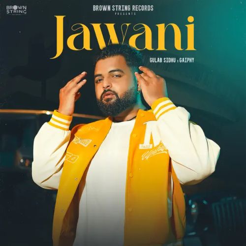 Jawani Gulab Sidhu mp3 song download, Jawani Gulab Sidhu full album