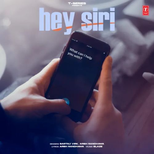 Hey Siri Sartaj Virk, Arsh Randhawa mp3 song download, Hey Siri Sartaj Virk, Arsh Randhawa full album