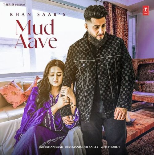 Mud Aave Khan Saab mp3 song download, Mud Aave Khan Saab full album