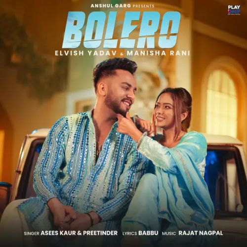 Bolero Preetinder, Asees Kaur mp3 song download, Bolero Preetinder, Asees Kaur full album