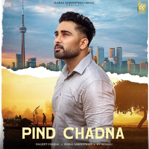 Pind Chadna Daljeet Chahal mp3 song download, Pind Chadna Daljeet Chahal full album