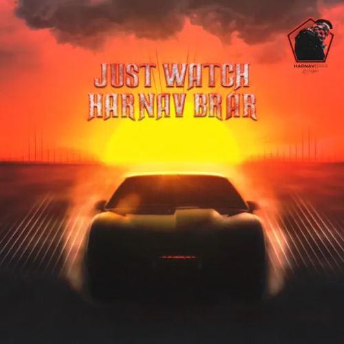 Just Watch Harnav Brar mp3 song download, Just Watch Harnav Brar full album