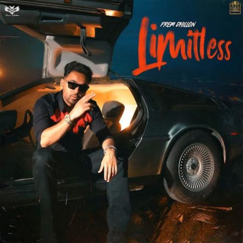 Back of Car Prem Dhillon mp3 song download, Limitless Prem Dhillon full album
