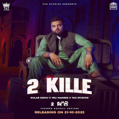 2 Kille Gulab Sidhu mp3 song download, 2 Kille Gulab Sidhu full album