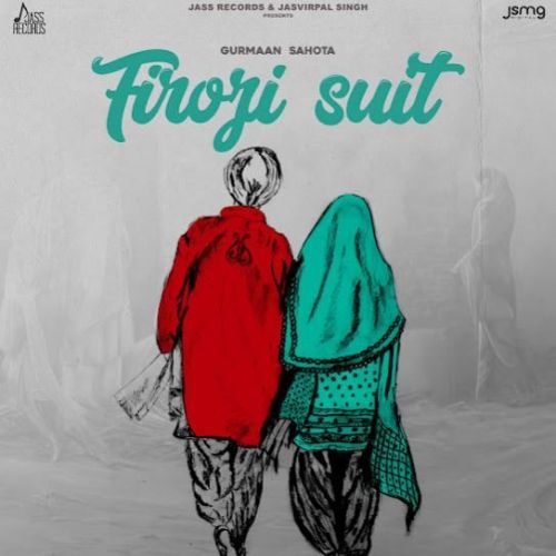 Firozi Suit Gurmaan Sahota mp3 song download, Firozi Suit Gurmaan Sahota full album