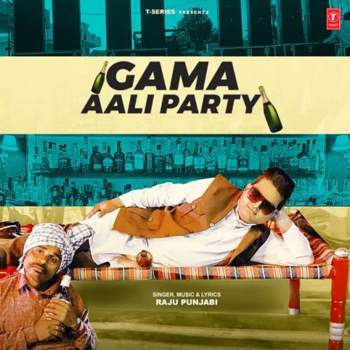 Gama Aali Party Raju Punjabi mp3 song download, Gama Aali Raju Punjabi full album