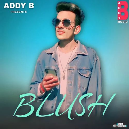 Blush Addy B mp3 song download, Blush Addy B full album