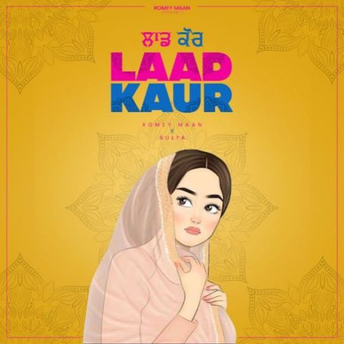 Laad Kaur Romey Maan mp3 song download, Laad Kaur Romey Maan full album