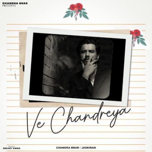 Ve Chandreya Chandra Brar mp3 song download, Ve Chandreya Chandra Brar full album