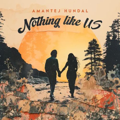 Real Eyes Amantej Hundal mp3 song download, Nothing Like Us Amantej Hundal full album